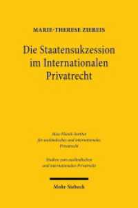 Die Staatensukzession im Internationalen Privatrecht : Dissertationsschrift (Studien zum ausländischen und internationalen Privatrecht / StudIPR 461) （2021. XXII, 266 S. 232 mm）