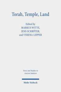 Torah, Temple, Land : Constructions of Judaism in Antiquity (Texte und Studien zum Antiken Judentum / Texts and Studies in Ancient Judaism TSAJ 184) （2021. VII, 316 S. 238 mm）