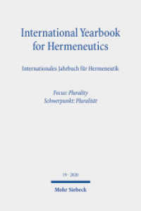 International Yearbook for Hermeneutics/Internationales Jahrbuch für Hermeneutik : Volume 19: Focus: Plurality / Band 19: Schwerpunkt: Pluralität (International Yearbook for Hermeneutics 19) （2021. V, 132 S. 232 mm）