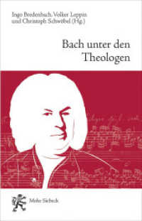 Bach unter den Theologen : Themen, Thesen, Temperamente （2022. IX, 293 S.）