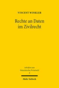 Rechte an Daten im Zivilrecht : Eine vergleichende Betrachtung des Rechts der Bundesrepublik Deutschland und der Volksrepublik China. Dissertationsschrift (Schriften zum Ostasiatischen Privatrecht 8) （2021. XIX, 264 S. 232 mm）