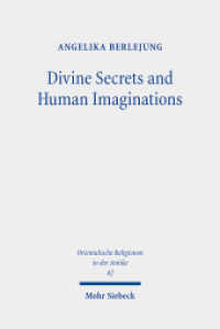 Divine Secrets and Human Imaginations : Studies on the History of Religion and Anthropology of the Ancient Near East and the Old Testament (Orientalische Religionen in der Antike 42) （2021. XVI, 678 S. 246 mm）