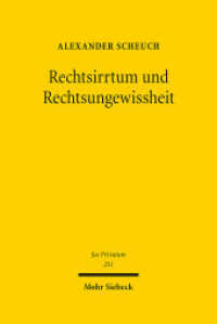 Rechtsirrtum und Rechtsungewissheit : Eine Untersuchung zu Anspruchsverfolgung und Anspruchsverteidigung unter Berücksichtigung  zivilprozessrechtlicher Wertungen. Habilitationsschrift (Jus Privatum 251) （2021. XXXV, 821 S. 239 mm）