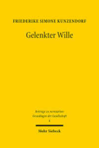 Gelenkter Wille : Das Nudging-Konzept zwischen Selbstbestimmungsfreiheit und Rechtsstaatsprinzip. Dissertationsschrift (Beiträge zu normativen Grundlagen der Gesellschaft - BnGG 6) （2021. XIV, 307 S. 238 mm）