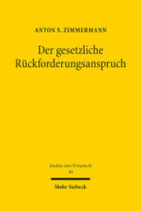 Der gesetzliche Rückforderungsanspruch : Leistung - Austauschleistung - Eingriff. Dissertationsschrift (Studien zum Privatrecht StudPriv 99) （2021. XXIII, 401 S. 240 mm）