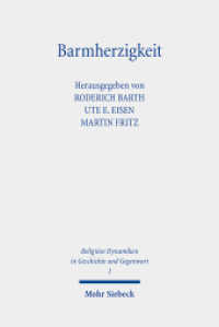 Barmherzigkeit : Das Mitgefühl im Brennpunkt von Religion und Ethik (Religiöse Dynamiken in Geschichte und Gegenwart RDGG 1) （2023. IX, 509 S. 232 mm）