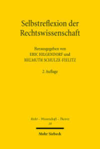 Selbstreflexion der Rechtswissenschaft (Recht - Wissenschaft - Theorie) （2. Aufl. 2021. XIII, 422 S. 233 mm）