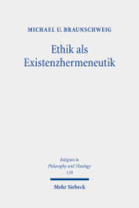 Ethik als Existenzhermeneutik : Zur Grundlegung der Ethik zwischen Kategorizität und Kontingenz. Dissertationsschrift (Religion in Philosophy and Theology / RPT) （2022. XVI, 417 S.）