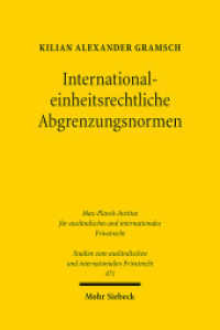 International-einheitsrechtliche Abgrenzungsnormen (Studien zum ausländischen und internationalen Privatrecht / StudIPR 471) （2021. XXIV, 375 S. 232 mm）
