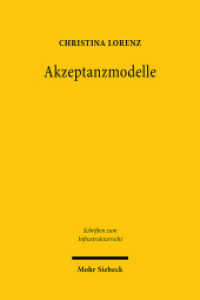 Akzeptanzmodelle : Eine rechtliche Analyse im Bereich erneuerbarer Energien. Dissertationsschrift (Schriften zum Infrastrukturrecht InfraSR 25) （2022. XXIX, 445 S.）