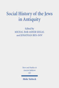 Social History of the Jews in Antiquity : Studies in Dialogue with Albert Baumgarten (Texte und Studien zum Antiken Judentum / Texts and Studies in Ancient Judaism TSAJ 185) （2021. XV, 401 S. 237 mm）