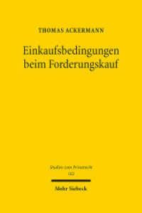 Einkaufsbedingungen beim Forderungskauf : Eine Analyse der unbeabsichtigten Setzung zwingenden Rechts. Dissertationsschrift (Studien zum Privatrecht StudPriv 102) （2021. XII, 232 S. 239 mm）