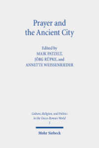 Prayer and the Ancient City : Influences of Urban Space (CRPG 5) （2021. IX, 384 S. 243 mm）