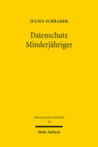 Datenschutz Minderjähriger : Geschäftsfähigkeit als Grundlage der Einwilligungsfähigkeit im Datenrecht. Dissertationsschrift (Internet und Gesellschaft / IuG 24) （2021. XXIV, 249 S. 233 mm）