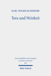 Tora und Weisheit : Studien zur frühjüdischen Literatur (Wissenschaftliche Untersuchungen zum Neuen Testament) （2021. XI, 717 S. 239 mm）