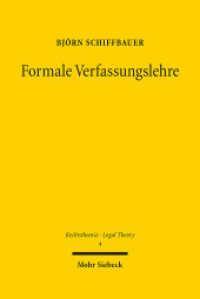 Formale Verfassungslehre : Grundlegung einer allgemeinen Theorie über Recht und Verfassung. Habilitationsschrift (Rechtstheorie - Legal Theory / RTh) （2021. XXXI, 620 S. 238 mm）