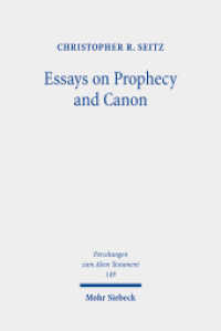 Essays on Prophecy and Canon : The Rise of a New Model for Interpretation (Forschungen zum Alten Testament / FAT 149) （2021. XIII, 412 S. 241 mm）