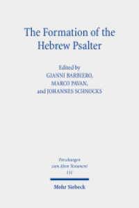 The Formation of the Hebrew Psalter : The Book of Psalms Between Ancient Versions, Material Transmission and Canonical Exegesis (Forschungen zum Alten Testament / FAT 151) （2021. IX, 454 S. 246 mm）