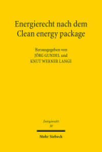 Energierecht nach dem Clean energy package : Tagungsband der Elften Bayreuther Energierechtstage 2020 (Beiträge zum deutschen, europäischen und internationalen Energierecht 30) （2021. XII, 175 S. 231 mm）