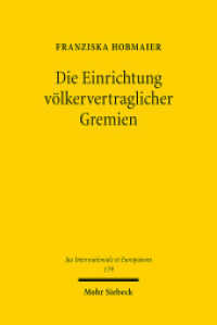 Die Einrichtung völkervertraglicher Gremien : Entwicklung eines unionsrechtlichen Legitimationssystems mit Bezügen zum Grundgesetz. Dissertationsschrift (Jus Internationale et Europaeum / JusIntEu 179) （2021. XXIV, 324 S. 232 mm）