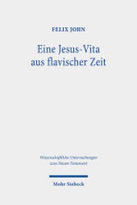 Eine Jesus-Vita aus flavischer Zeit : Das Markusevangelium im narratologischen Vergleich mit den Biographien Plutarchs. Habilitationsschrift (Wissenschaftliche Untersuchungen zum Neuen Testament) （2022. IX, 259 S.）