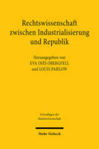 Rechtswissenschaft zwischen Industrialisierung und Republik : Josef Kohler (1849-1919) (Grundlagen der Rechtswissenschaft / GRW 40) （2021. XII, 185 S. 233 mm）