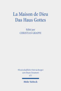La Maison de Dieu / Das Haus Gottes (Wissenschaftliche Untersuchungen zum Neuen Testament 471) （2021. IX, 425 S. 240 mm）