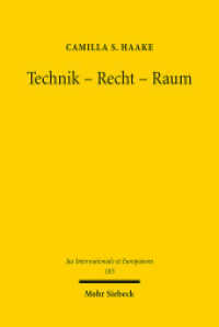 Technik - Recht - Raum : Der Cyberspace als Rechtsraum besonderer Art. Zugleich eine Analyse des Verhältnisses von Völkerrecht und Technik. Dissertationsschrift (Jus Internationale et Europaeum / JusIntEu) （2022. XXV, 595 S. 233 mm）