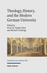 Theology, History, and the Modern German University (CMW 1) （2021. VI, 358 S. 238 mm）