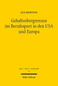 Gehaltsobergrenzen im Berufssport in den USA und Europa : Eine Untersuchung aus kartellrechtlicher Sicht. Dissertationsschrift (Sport - Recht - Gesellschaft 10) （2022. XIX, 648 S. 232 mm）