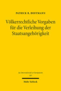 Völkerrechtliche Vorgaben für die Verleihung der Staatsangehörigkeit : Dissertationsschrift (Jus Internationale et Europaeum / JusIntEu) （2022. XL, 675 S.）
