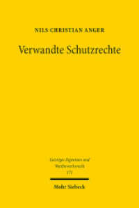 Verwandte Schutzrechte : Gemeinsame Merkmale und Vorgaben für neue gleichartige Rechte. Dissertationsschrift (Geistiges Eigentum und Wettbewerbsrecht GEuWR 171) （2022. XIV, 253 S.）