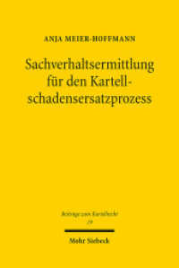 Sachverhaltsermittlung für den Kartellschadensersatzprozess : Dissertationsschrift (Beiträge zum Kartellrecht BtrKR 26) （2022. XXIII, 597 S.）