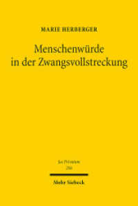 Menschenwürde in der Zwangsvollstreckung : Zur Genese und teleologischen Strukturierung des Vollstreckungsschutzes. Habilitationsschrift (Jus Privatum 256) （2022. XXVI, 392 S.）