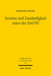 Zession und Zuständigkeit unter der EuGVO (Veröffentlichungen zum Verfahrensrecht / VVerfR 189) （2022. XXII, 299 S. 232 mm）