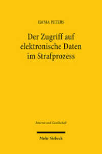Der Zugriff auf elektronische Daten im Strafprozess (Internet und Gesellschaft / IuG) （2025. 290 S. 232 mm）