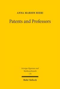 Patents and Professors : The Interdependence between Patent Law, Science, and Research Universities in the United States of America. Dissertationsschrift (Geistiges Eigentum und Wettbewerbsrecht GEuWR) （2022. XIV, 245 S.）