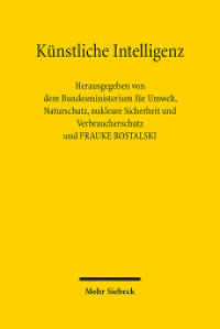 Künstliche Intelligenz : Wie gelingt eine vertrauenswürdige Verwendung in Deutschland und Europa? （2022. VI, 320 S.）