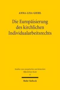 Die Europ&auml;isierung des kirchlichen Individualarbeitsrechts (Studien zum europ&auml;ischen und deutschen &Ouml;ffentlichen Recht / EuD&Ouml;R) （2022. XVII, 317 S.）