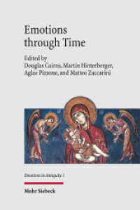 Emotions through Time : From Antiquity to Byzantium (Emotions in Antiquity / EmAnt) （2022. IX, 518 S.）