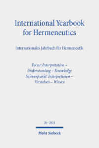 International Yearbook for Hermeneutics / Internationales Jahrbuch für Hermeneutik : Volume 20: Focus: Interpretation - Understanding - Knowledge. Schwerpunkt: Interpretieren - Verstehen - Wissen (International Yearbook for Hermeneutics) （2022. VI, 339 S. 232 mm）