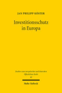 Investitionsschutz in Europa : Der Justizkonflikt zwischen EuGH und Schiedsgerichtsbarkeit. Dissertationsschrift (Studien zum europäischen und deutschen Öffentlichen Recht / EuDÖR) （2022. XVIII, 310 S.）