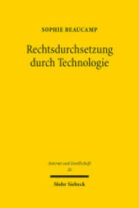 Rechtsdurchsetzung durch Technologie : Grundlagen und rechtliche Bedingungen am Beispiel des Einsatzes von Filtertechnologien im Urheberrecht. Dissertationsschrift (Internet und Gesellschaft / IuG) （2022. XIV, 220 S.）
