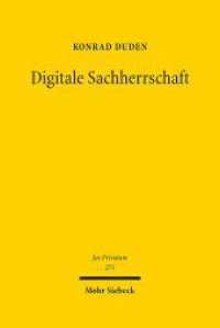 Digitale Sachherrschaft : Habilitationsschrift (Jus Privatum 271) （2023. XXIX, 437 S.）