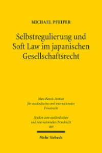 Selbstregulierung und Soft Law im japanischen Gesellschaftsrecht : Corporate Governance Code, Stewardship Code und der "konstruktive Dialog". Dissertationsschrift (Studien zum ausländischen und internationalen Privatrecht / StudIPR 489) （2023. XXIII, 340 S.）