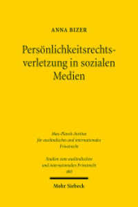 Persönlichkeitsrechtsverletzung in sozialen Medien : Fragen des anwendbaren Rechts. Dissertationsschrift (Studien zum ausländischen und internationalen Privatrecht / StudIPR) （2022. XXVII, 443 S. 232 mm）