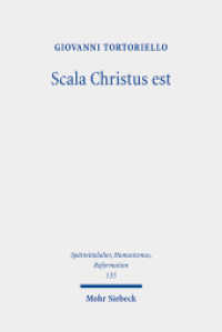 Scala Christus est : Reassessing the Historical Context of Martin Luther's Theology of the Cross. Dissertationsschrift (Spätmittelalter, Humanismus, Reformation / Studies in the Late Middle Ages, Humanism and the Reformatio) （2023. XI, 390 S.）