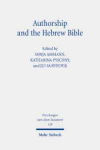 Authorship and the Hebrew Bible (Forschungen zum Alten Testament / FAT 158) （2022. XII, 277 S. 240 mm）