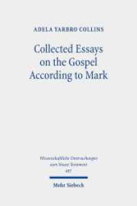 Collected Essays on the Gospel According to Mark (Wissenschaftliche Untersuchungen zum Neuen Testament 497) （2023. VI, 342 S.）