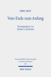 Vom Ende zum Anfang : Studien zum Johannesevangelium. Kleine Schriften IV (Wissenschaftliche Untersuchungen zum Neuen Testament 492) （2022. XI, 972 S.）